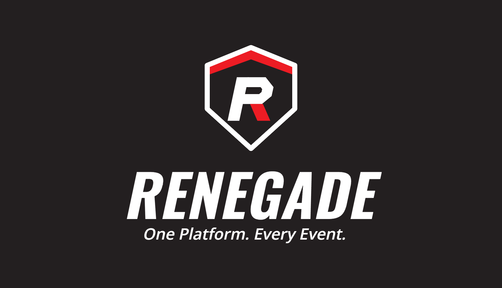 Renegade. One Platform. Every Event.